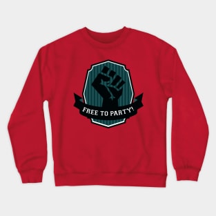 Free To PARTY! Crewneck Sweatshirt